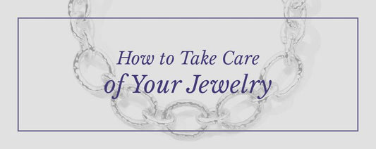 How to take care for your Jewellery